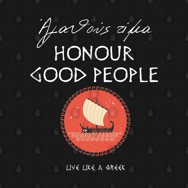 Honour good people and live better life ,apparel hoodie sticker coffee mug gift for everyone by district28