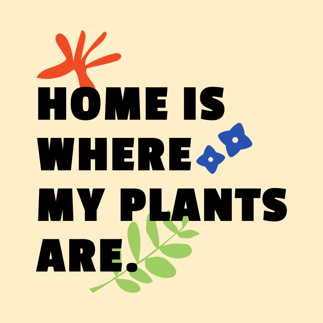 Home is Where My Plants Are by SallySunday