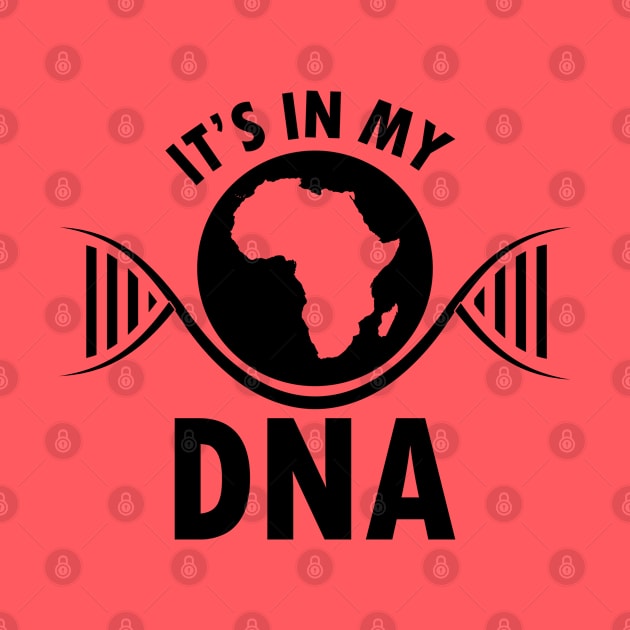 It's in my DNA, Black History, DNA, Fingerprint, Black Lives Matter by UrbanLifeApparel