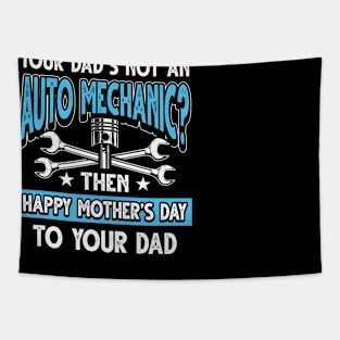 Funny Saying Auto Mechanic Dad Father's Day Gift Tapestry