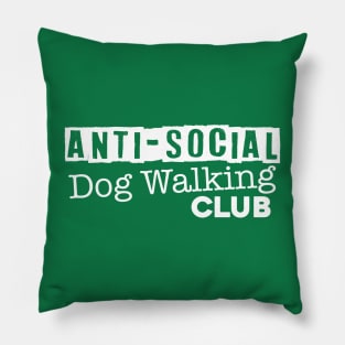 Anti-Social Dog Walking Club - Dark Shirt Version Pillow