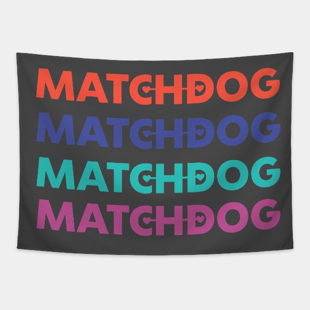 Matchdog list graphic Tapestry by matchdogrescue