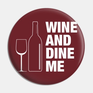 Wine and Dine Me Pin