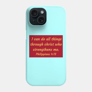 Bible Verse Philippians 4:13 Phone Case