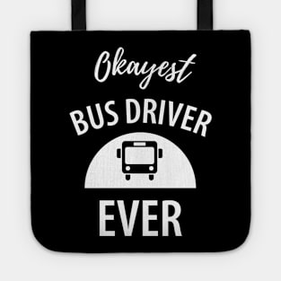 Funny bus driver saying Tote