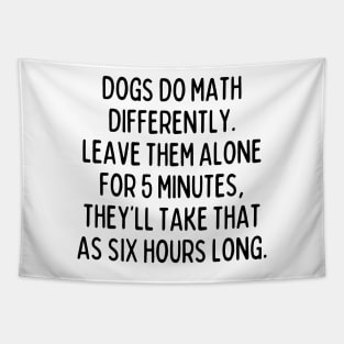 Dog math is insane. Tapestry