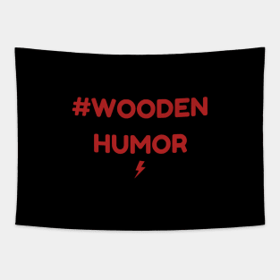 Wooden Humor Tapestry