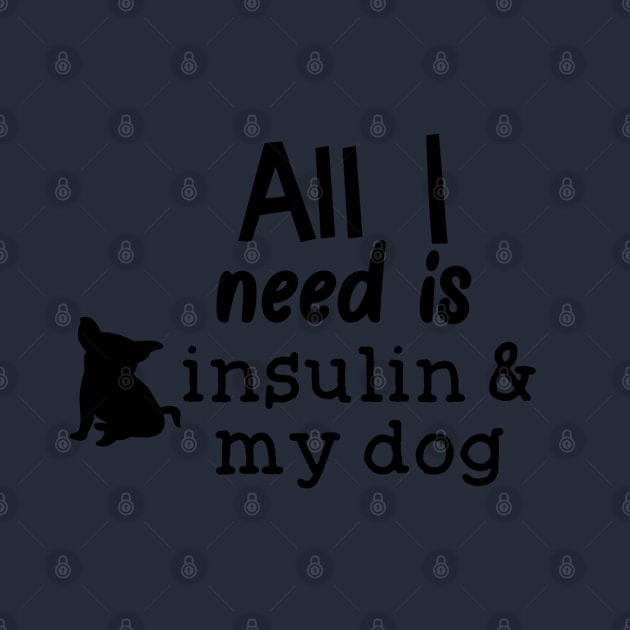 All I Need is Insulin and My Dog by CatGirl101