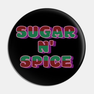 Sugar N' Spice And All Things Nice Pin