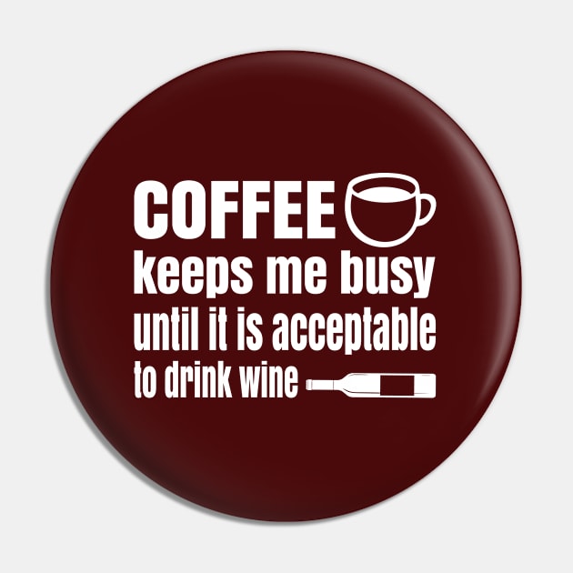 Coffee Keeps Me Busy Pin by Magniftee