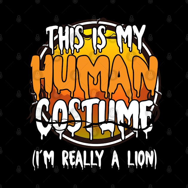 This Is My Human Costume I'm Really A Lion Funny Lazy Halloween Costume Last Minute Halloween Costume Halloween 2021 Gift by dianoo