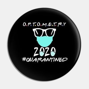 optometry 2020 quarantined optometrist funny gift Pin