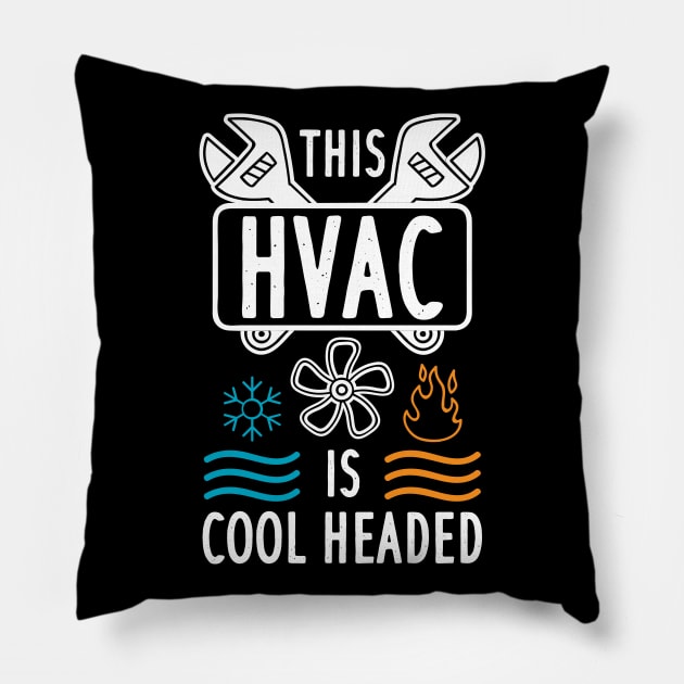 This HVAC Is Cool Headed Pillow by maxcode