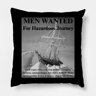 Sailing - Men Wanted For Hazardous Journey - Ernest Shackleton Pillow