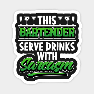 This Bartender Serve Drinks With Sarcasm Magnet