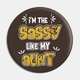 I'm The Sassy Aunt Pin