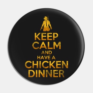 Keep calm and have a chicken dinner Pin