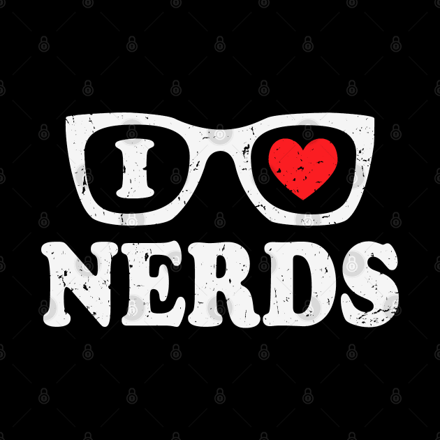 I Love Nerds by Etopix