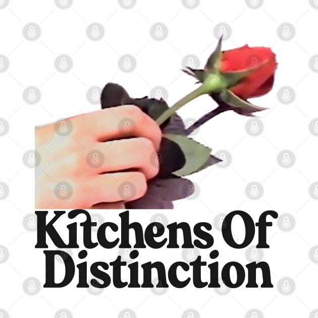 Kitchens Of Distinction by DankFutura