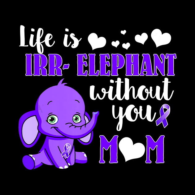 IRR ELEPHANT WITHOUT YOU MOM WOMEN ALZHEIMER AWARENESS Gift by thuylinh8