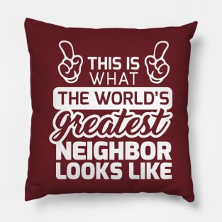 World’s Great Neighbor Pillow