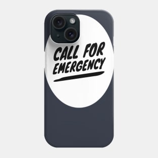 Call For Emergency Phone Case