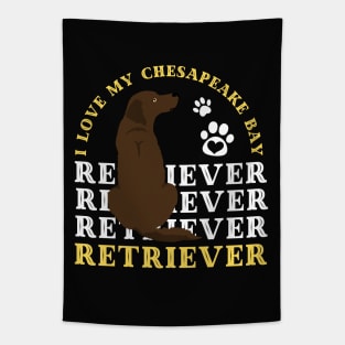 Chesapeake Bay retriever Cute Life is better with my dogs I love all the dogs Tapestry