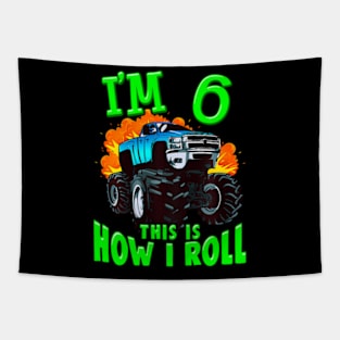 Kids Monster Truck Kids Girls Boys I'M 6 This Is How I Roll Tapestry