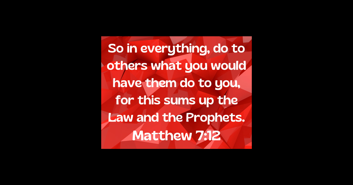 Bible Verse Matthew 7:12 - Matthew 7 12 - Sticker | TeePublic