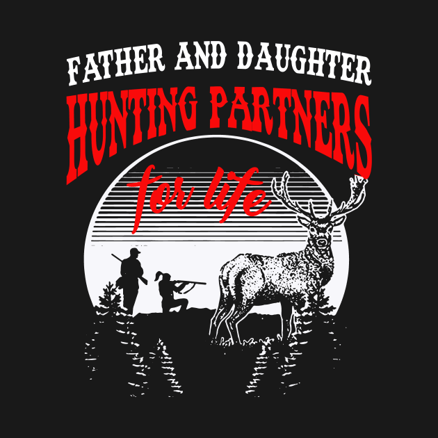 Father and daughter hunting partners for life by vnsharetech