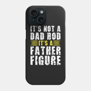 Its A Father Figure | White and Yellow Text Funny Dad Phone Case