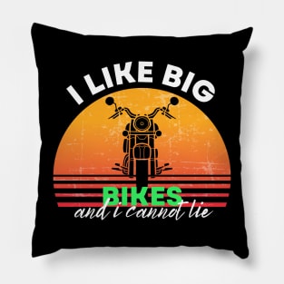 I Like Big Bikes and I Cannot Lie Pillow