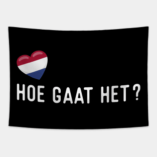 Nederlands Hoe Gaat Het Tapestry