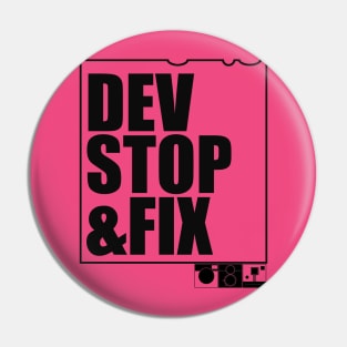 DevStopFix Pin