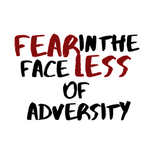 Fearless In the Face of Adversity T-Shirt