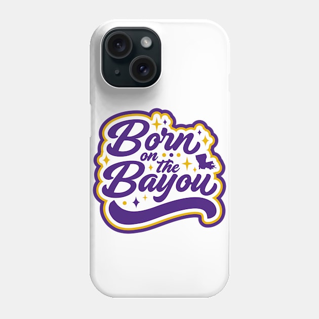 Retro Born on the Bayou Word Art Louisiana // Louisiana Proud Purple and Gold Cajun Pride Phone Case by Now Boarding