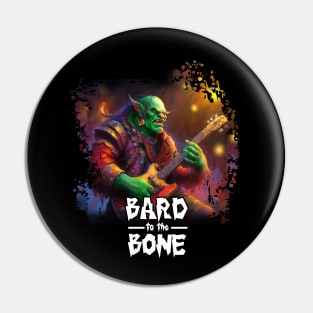 Bard to the Bone Pin