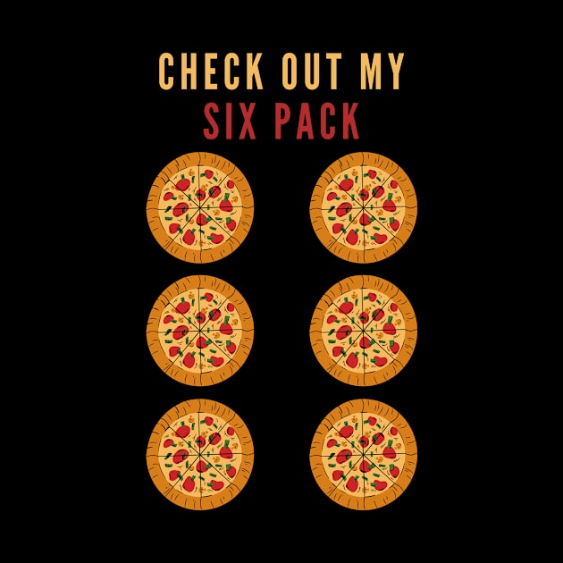 Check Out My Six Pack by 29 hour design