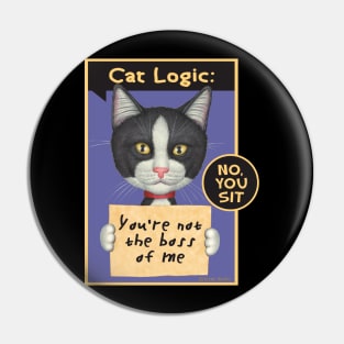 Kitty cat boss black and white Tuxedo Cat Holding Sign Pin