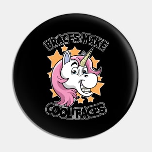 Unicorn Braces Make Cool Faces Pin