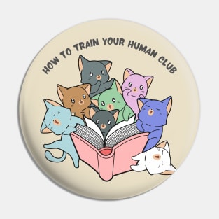 How To Train Your Human Club Pin