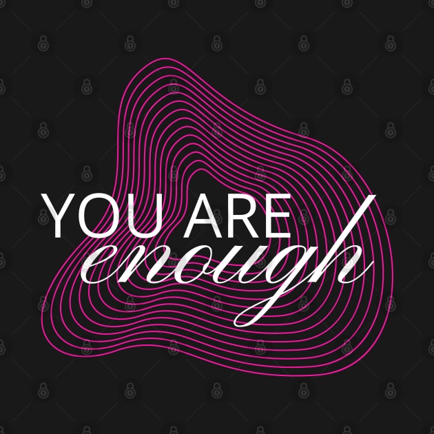 You Are Enough by Hayden Mango Collective 