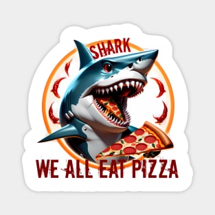 We all eat pizza Magnet