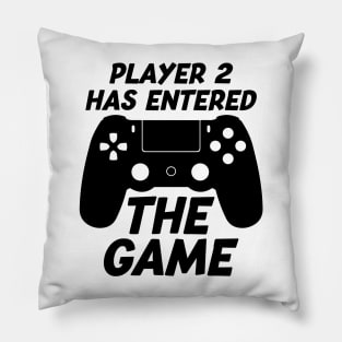 Player 2 Has Entered THE GAME Pillow