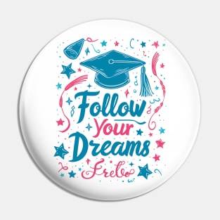 Follow your Dream Pin