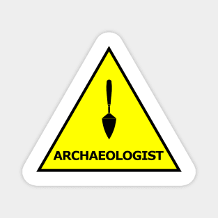 Archaeologist Warning Magnet