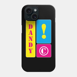 I am a dandy Phone Case