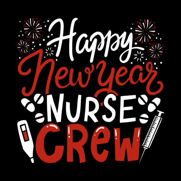 Happy New Year Nurse Crew Hospital Duty Gift - Happy New Year - Phone Case