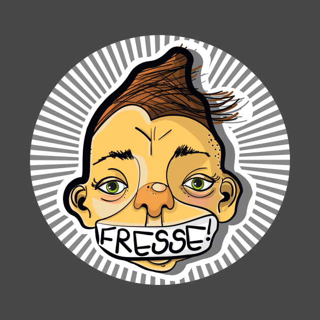 Fresse! (shut up!) by MardiMalt