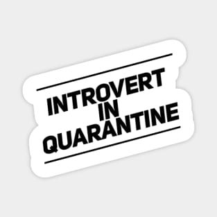 Introvert in Quarantine T-Shirt Magnet